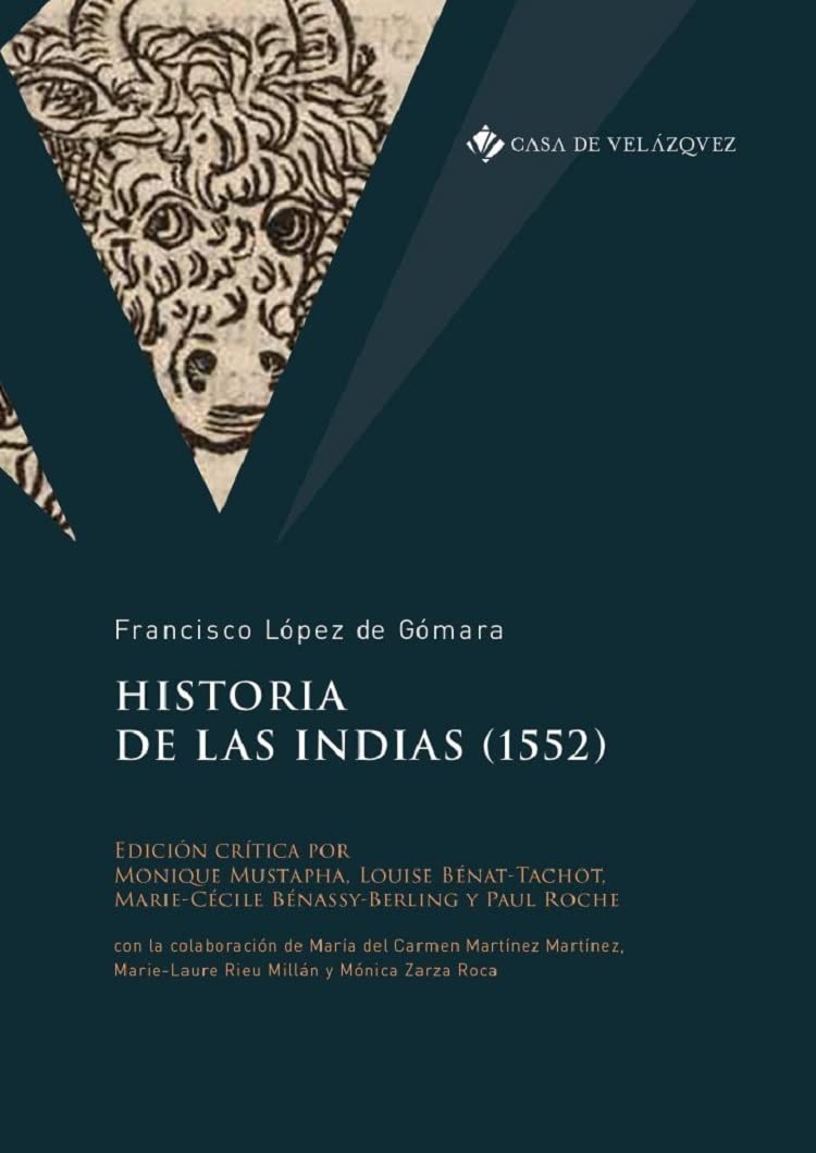 Historia De Las Indias (1552): 1 (Sources de la Casa de Velázquez)