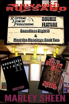 Paperback Rotting Horse Publishing Double Feature #1: Boundless Flight II & Meet the Moseleys: Book Two Book