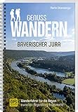 Genusswandern Bayerischer Jura: Wanderführer für die Region zwischen Regensburg & Neumarkt - Martin Ehrensberger 