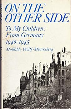 Hardcover On the Other Side--To My Children : From Germany 1940-1945 Book