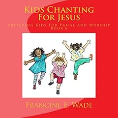 Page de couverture de Kids Chanting for Jesus