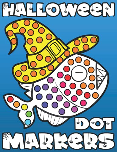 Dot Markers Halloween: Do a Dot Coloring Page a Day / Activity Book for Paint Dauber Kids Ages 4+