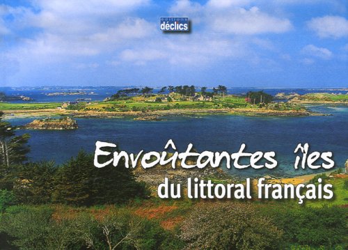 Envoûtantes îles du littoral français