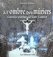 A l'ombre des muriers- cimetiere patrimonial saint-Lambert 2896340998 Book Cover