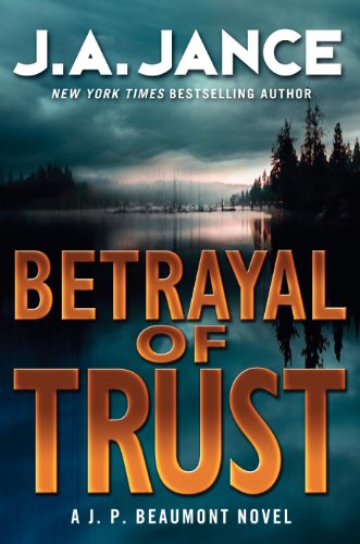 Betrayal of Trust: A J. P. Beaumont Novel (J. P... 0062083848 Book Cover