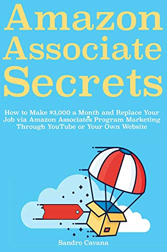 Amazon Associates Secrets: How to Make $3,000 a Month and