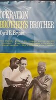 Operation Brother's Brother, B0006BUSNW Book Cover