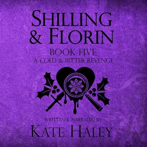 Shilling & Florin, Book Five: A Cold & Bitter Revenge cover art