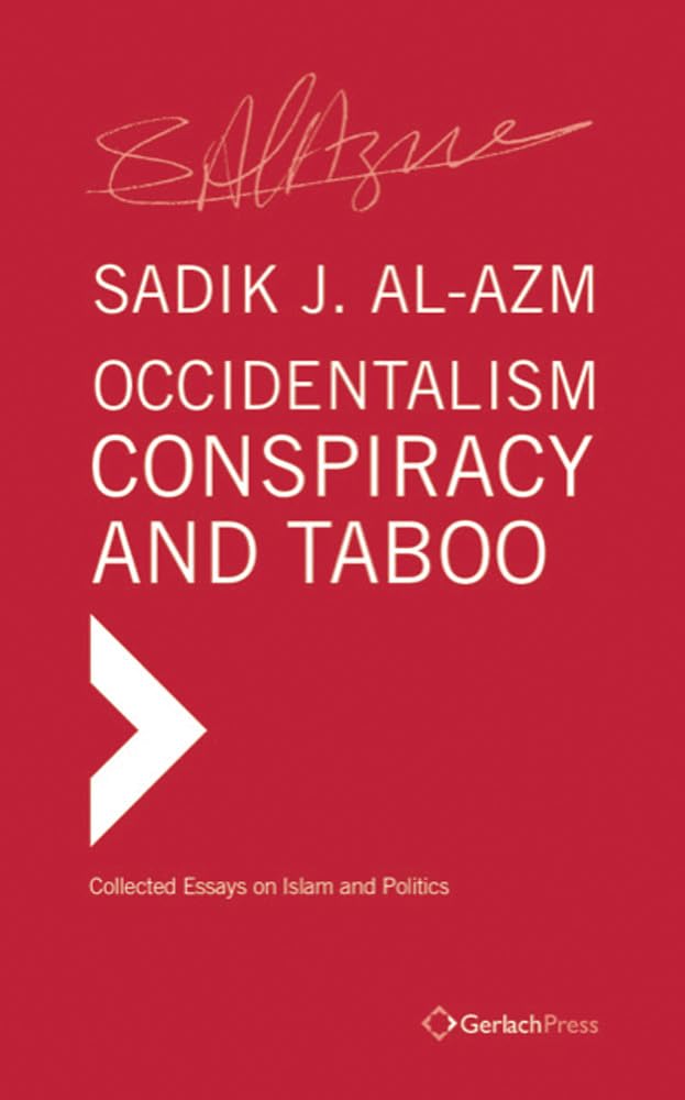Buy Occidentalism, Conspiracy and Taboo: Collected Essays on Islam and Politics (Islamic Studies) — BookShops.in