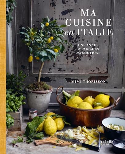 Ma cuisine en Italie: Une année de partages et d'émotions
