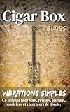 guitare cigar box  Cigar Box Blues: Vibrations simples