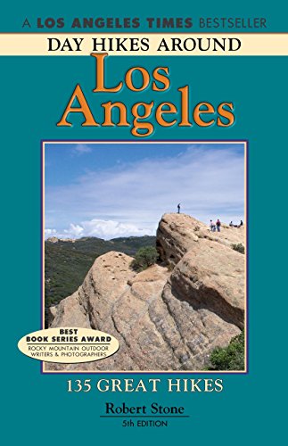 Day Hikes Around Los Angeles: 45 Great Hikes