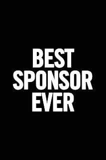 Best Sponsor Ever: 6x9 Notebook, 100 Pages, cute thank you gift, perfect for Christmas, Birthday... great to show appreciation to your sponsor, for women, man