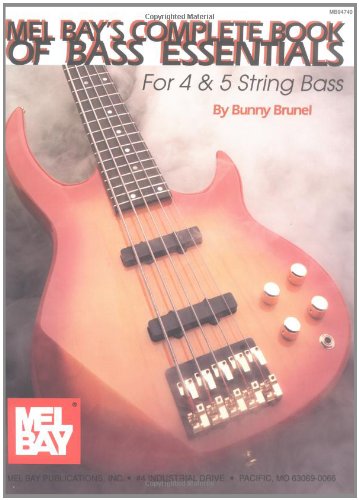 Mel Bay's Complete Book of Bass Essentials for 4 & 5 String Bass
