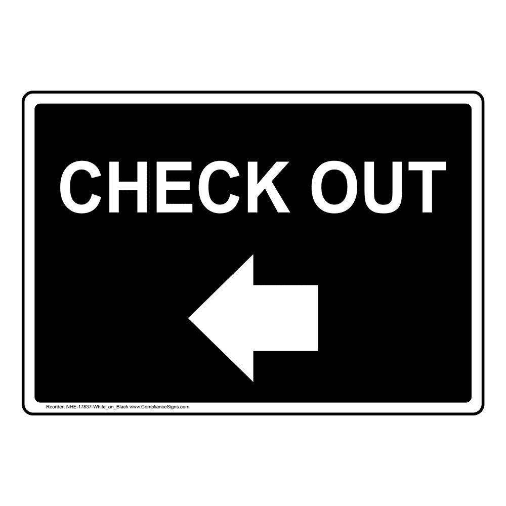 ComplianceSigns.com Check Out (With Left Arrow) Sign, 7x5 in. Black Plastic for Wayfinding