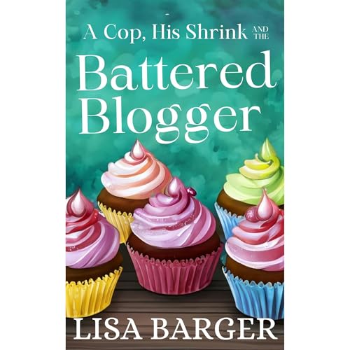 A Cop, His Shrink And The Battered Blogger by Lisa Barger episode artwork