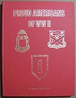 Proud Americans: Men of the 32nd Field Artillery Battalion in action, World War II, as part of the 18th Regimental Combat Team, 1st U.S. Infantry Division 0941773043 Book Cover