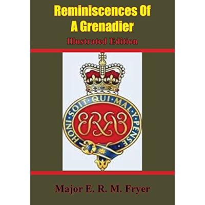 Reminiscences Of A Grenadier