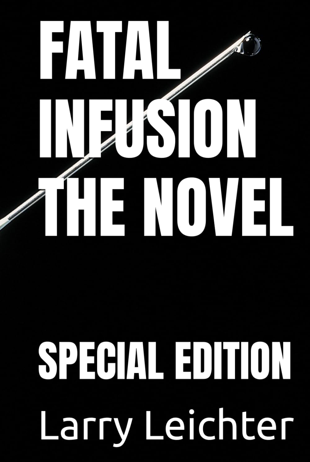FATAL INFUSION THE NOVEL: SPECIAL EDITION