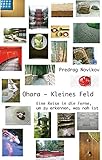 Ohara – Kleines Feld: Eine Reise in die Ferne, um zu erkennen, was nah ist