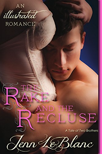 The Rake and The Recluse: a novel with photographs (Lords Of Time Series Book 1)
