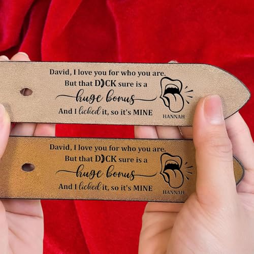 David, I Love You For Who You Are, Personalized Engraved Leather Belt, Gift for Partner, I Love You For Who You Are But That Dick Sure Is A Huge Bonus, I Licked It, So It's Mine Belt for Men, Husband2