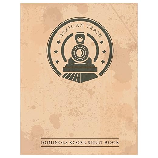 Mexican Train Dominoes Score Sheet Book: Sheet Scorepad for Mexican Train and Chicken Foot Dominoes Game Record Score Keeper Book, Chickenfoot Score ... Train Dominoes Scoresheet Games) (Volume 3)