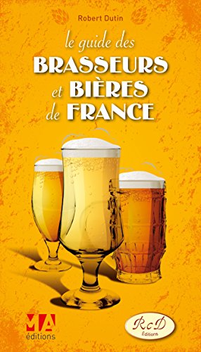 Télécharger GUIDE DES BRASSERIES ET BIERES DE FRANCE PDF