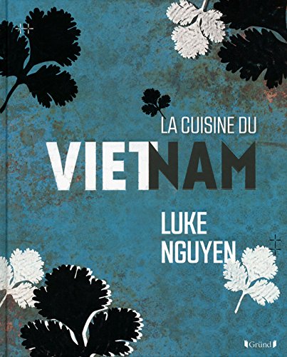 Télécharger CUISINE DU VIETNAM livre En ligne