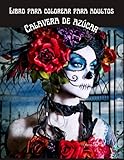 azucar de colores carrefour  Libro para colorear calavera de azúcar para adultos: Calaveras antiestrés para adultos Relajación Medianoche 100 páginas Libro para colorear