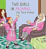Two Girls in Pajamas for Their Mama's