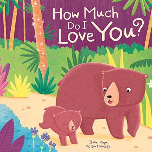 How Much Do I Love You? (Picture Storybooks)