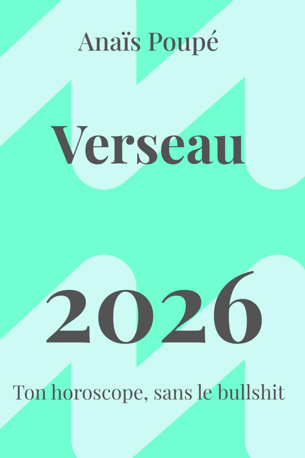 Horoscope Verseau 2026: Prévisions astrologiques claires pour l’année 2026 (Horoscope honnête 2026)