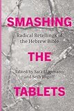 Smashing the Tablets: Radical Retellings of the Hebrew Bible (Excelsior Editions)