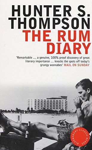 The Rum Diary (Bloomsbury Classic Reads) by Hunter S. Thompson