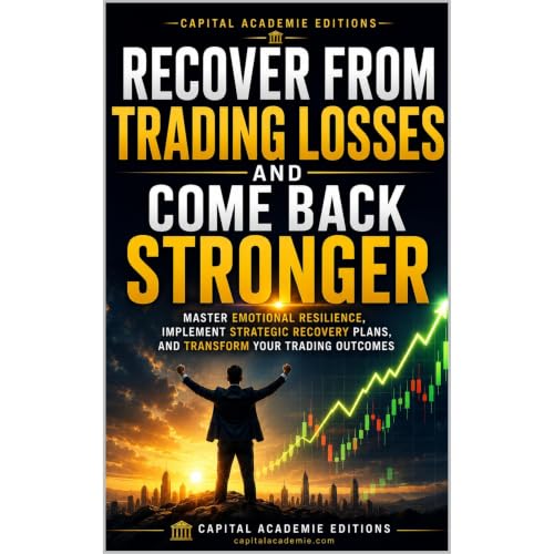 RECOVER FROM TRADING LOSSES AND COME BACK STRONGER Audiolibro Por CAPITAL ACADEMIE Editions arte de portada