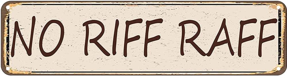 No Riff Raff Retro Tin Signs Aluminum Metal Sign for Kitchen Home Garden Wall Bar Cafe Decor 4x16 Inch