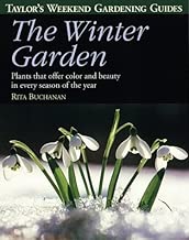 The Winter Garden: Plants That Offer Color and Beauty in Every Season of the Year (Taylor's Weekend Gardening Guides)