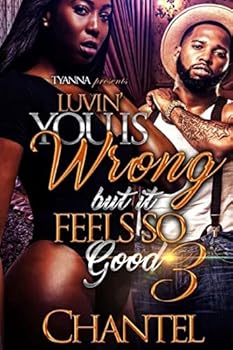 Paperback Luvin' You Is Wrong But It Feels So Good 3 Book