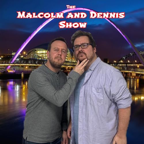 The Malcolm and Dennis Show (Not on NSRfm) cover art