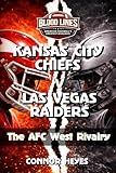 Kansas City Chiefs v Las Vegas Raiders: The AFC Rivalry (Blood Lines: American Football’s Greatest Rivalries)