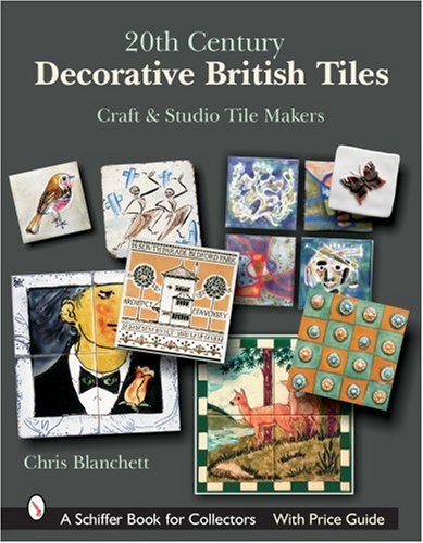 20th Century Decorative British Tiles: Craft and Studio Tile Makers: Craft and Studio Tile Makers