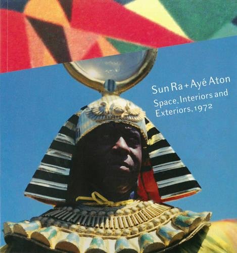 Sun Ra: Space, Interiors And Exteriors, 1972