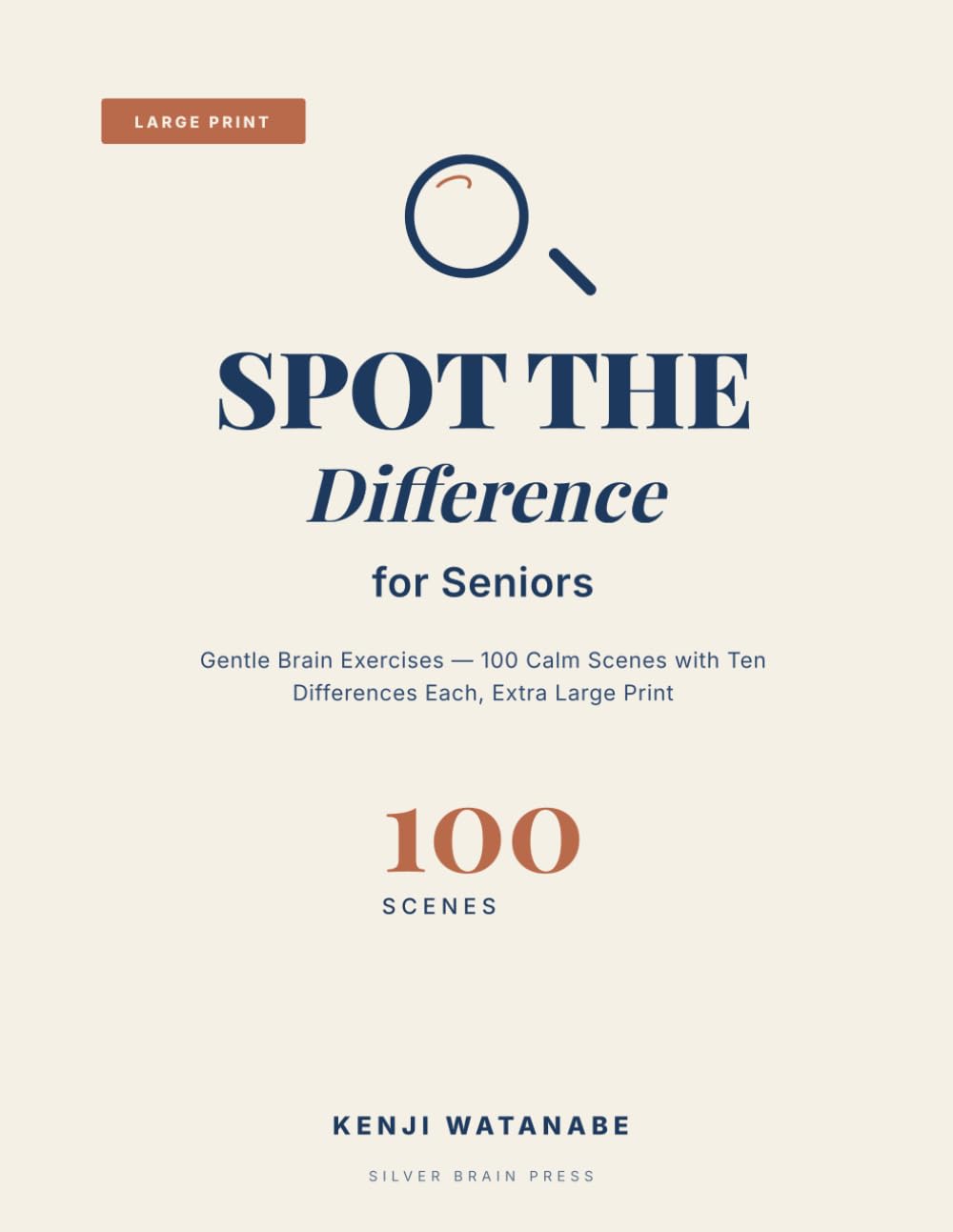Spot the Difference for Seniors: Gentle Brain Exercises: 100 Calm Scenes with 10 Differences Each, Large Print Edition