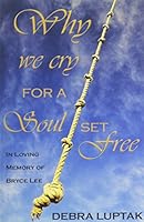 Why we Cry for a Soul Set Free 0972871128 Book Cover