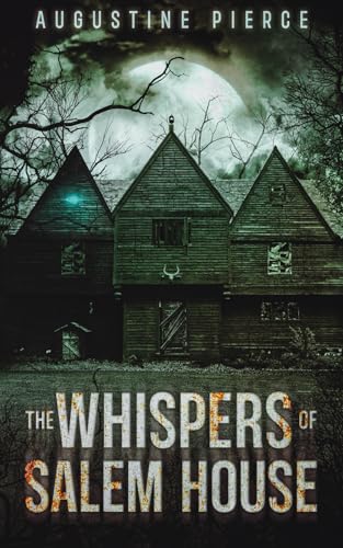 The Whispers Of Salem House: Dark Realm Book 4