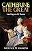 Catherine The Great: Last Empress Of Russia
