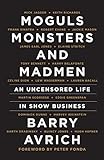 Moguls, Monsters, and Madmen