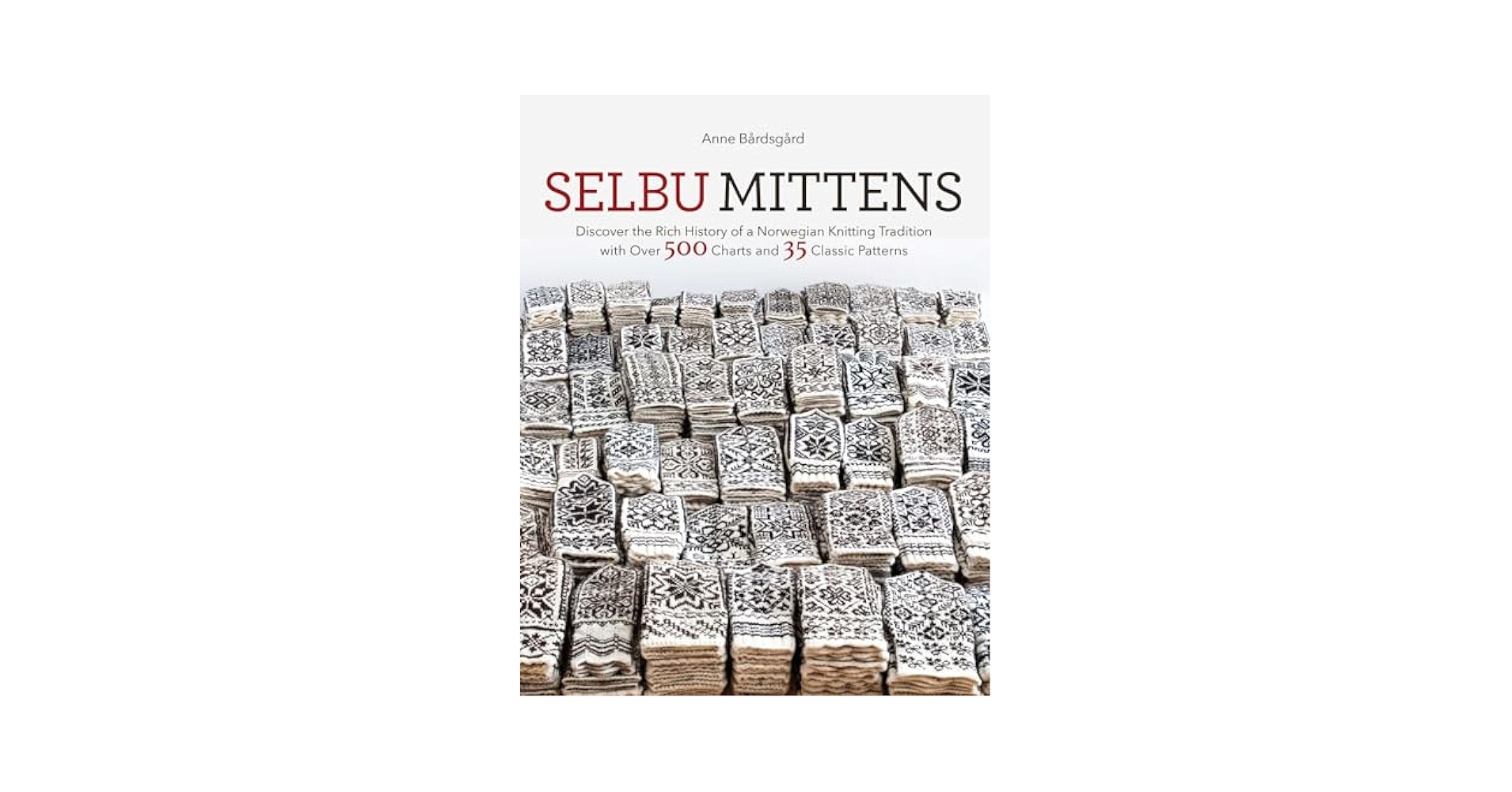 SELBU MITTENS - Anne Bårdsgård Selbu Mittens by Anne Bårdsgård | Goodreads