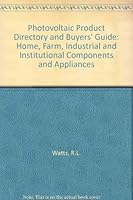 Photovoltaic product directory & buyers guide: Home, farm, industrial, and institutional systems, components and appliances 0442292392 Book Cover